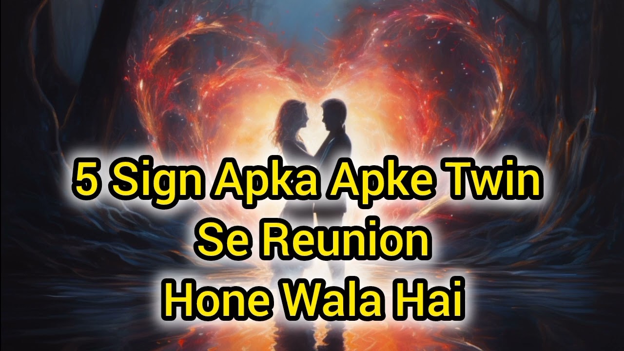 5 sign aapka aapke twin se reunion hone wala hai ♥️👩‍❤️‍💋‍👨