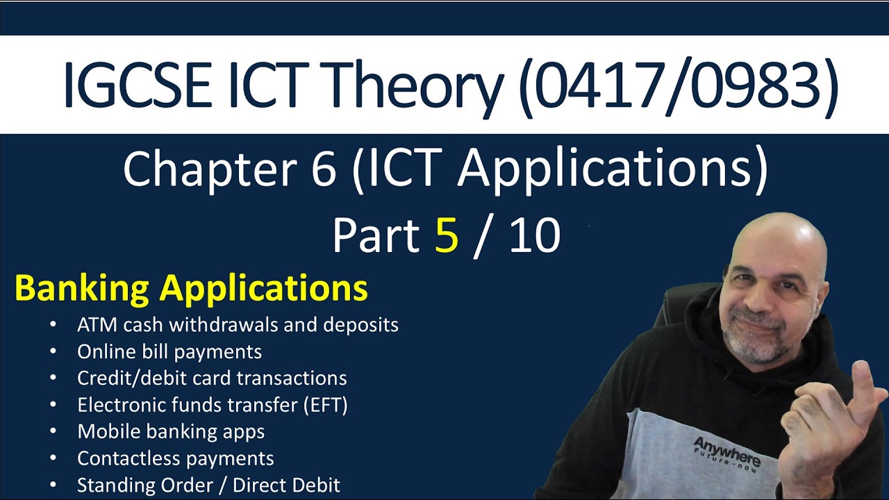 Theory - Banking Applications - ICT Applications Part 5  -  [Cambridge IGCSE ICT 0417/0983]