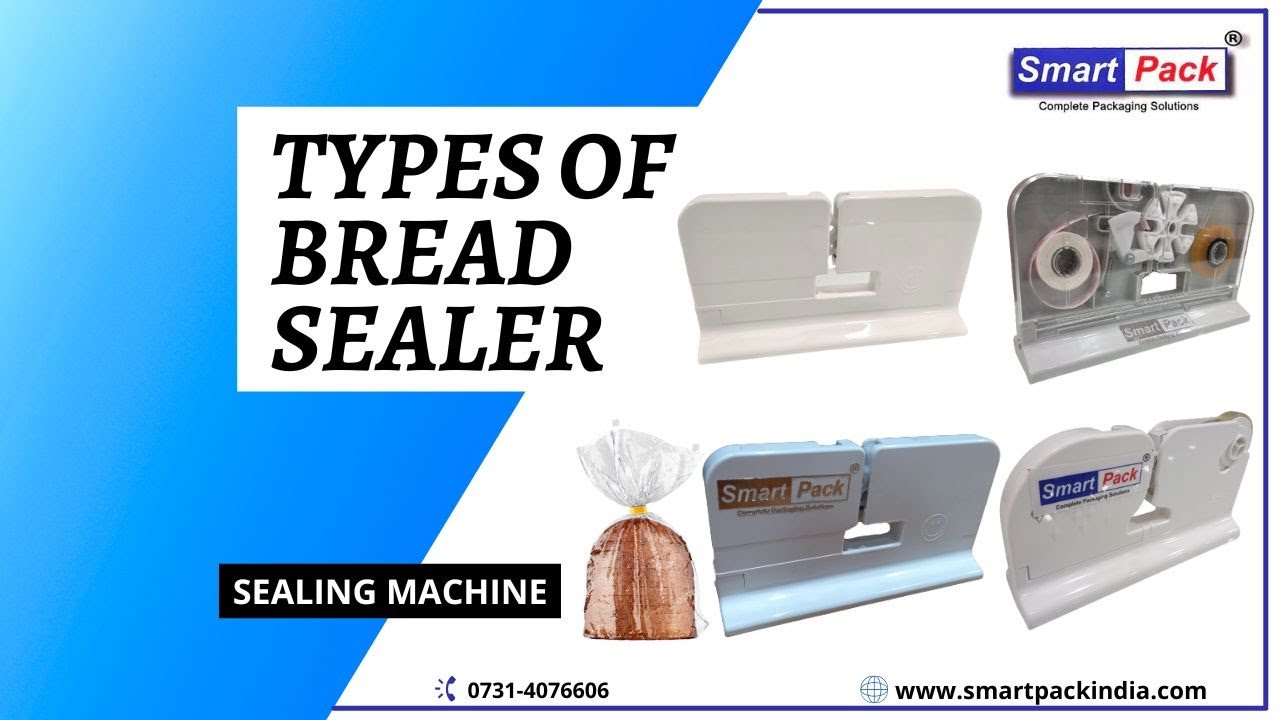 Types of Bread Sealer Machine CONTACT- +91 9109108483