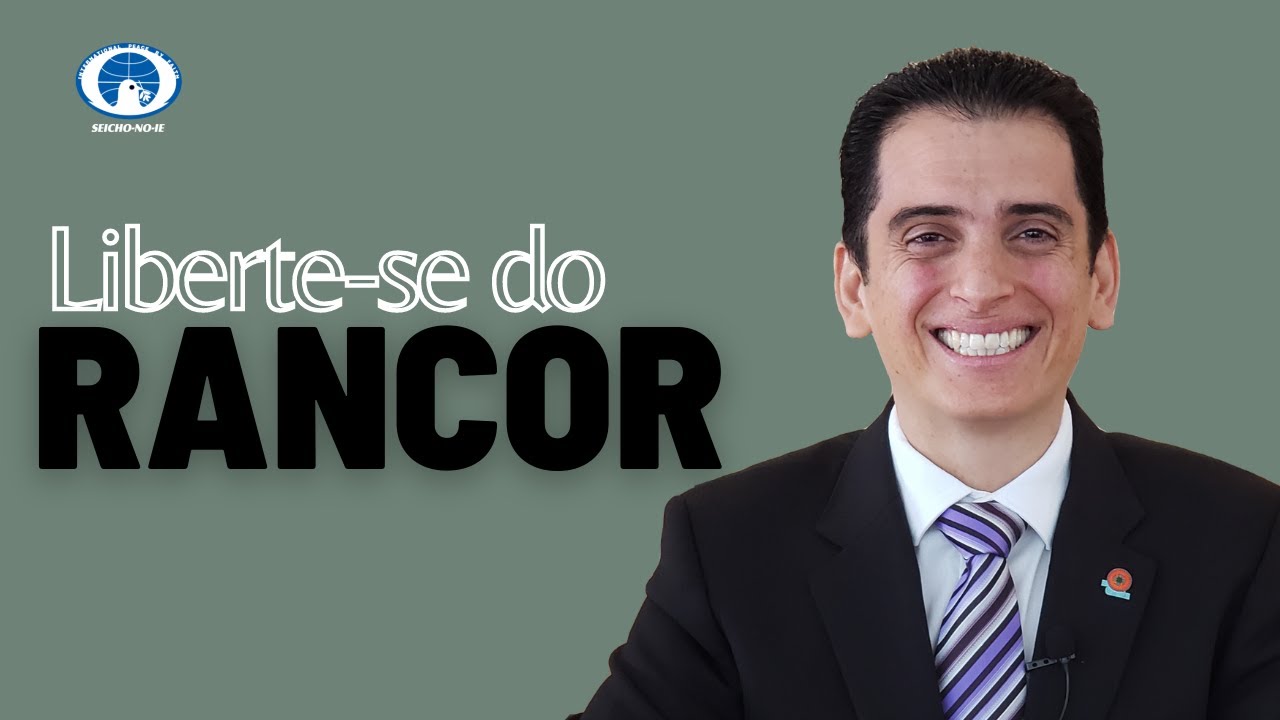 24/05/2021 - Liberte-se do rancor