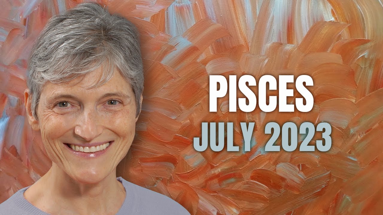 Pisces July 2023 - Wonderful Month Ahead!