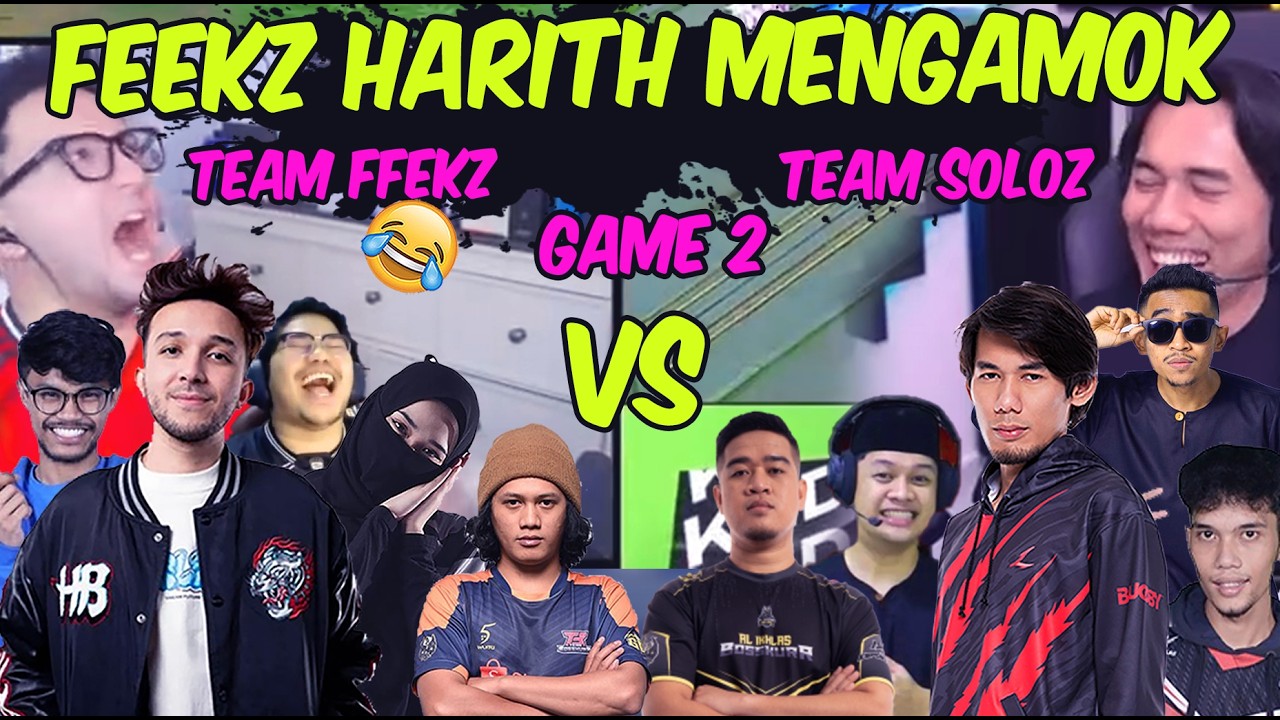 FEEKZ HARITH MENGAMUK .. 🔥 !! TEAM SOLOZ VS TEAM DIBO MATCH 2 😂🤣 ‼