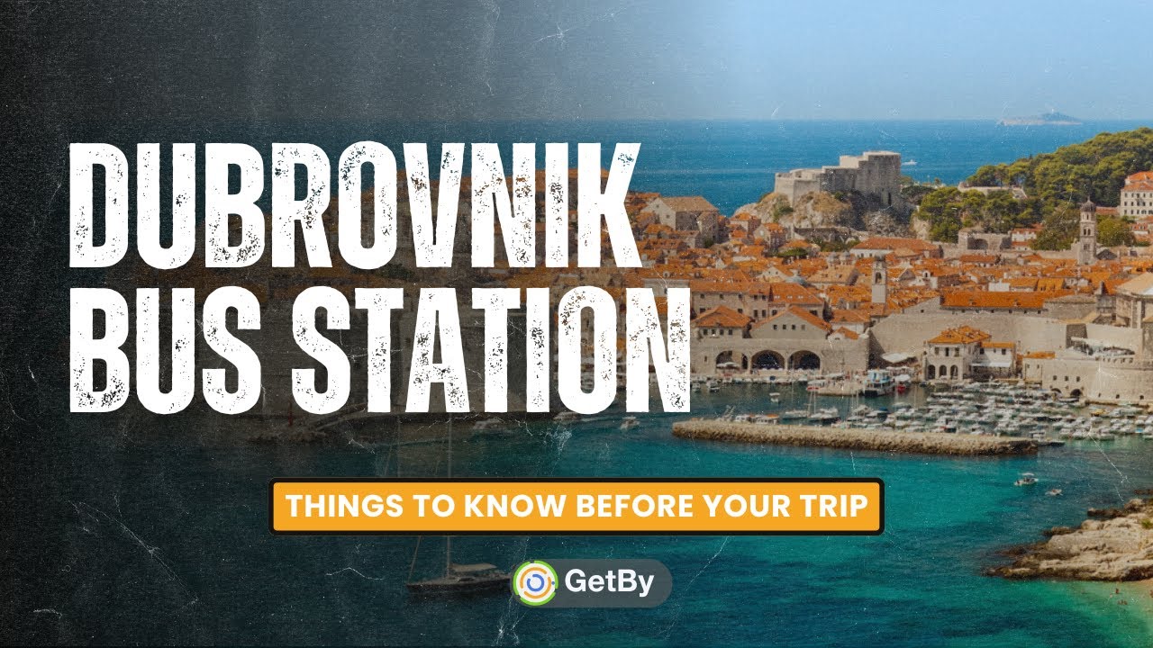 Dubrovnik Bus Station - Things to Know Before Your Trip