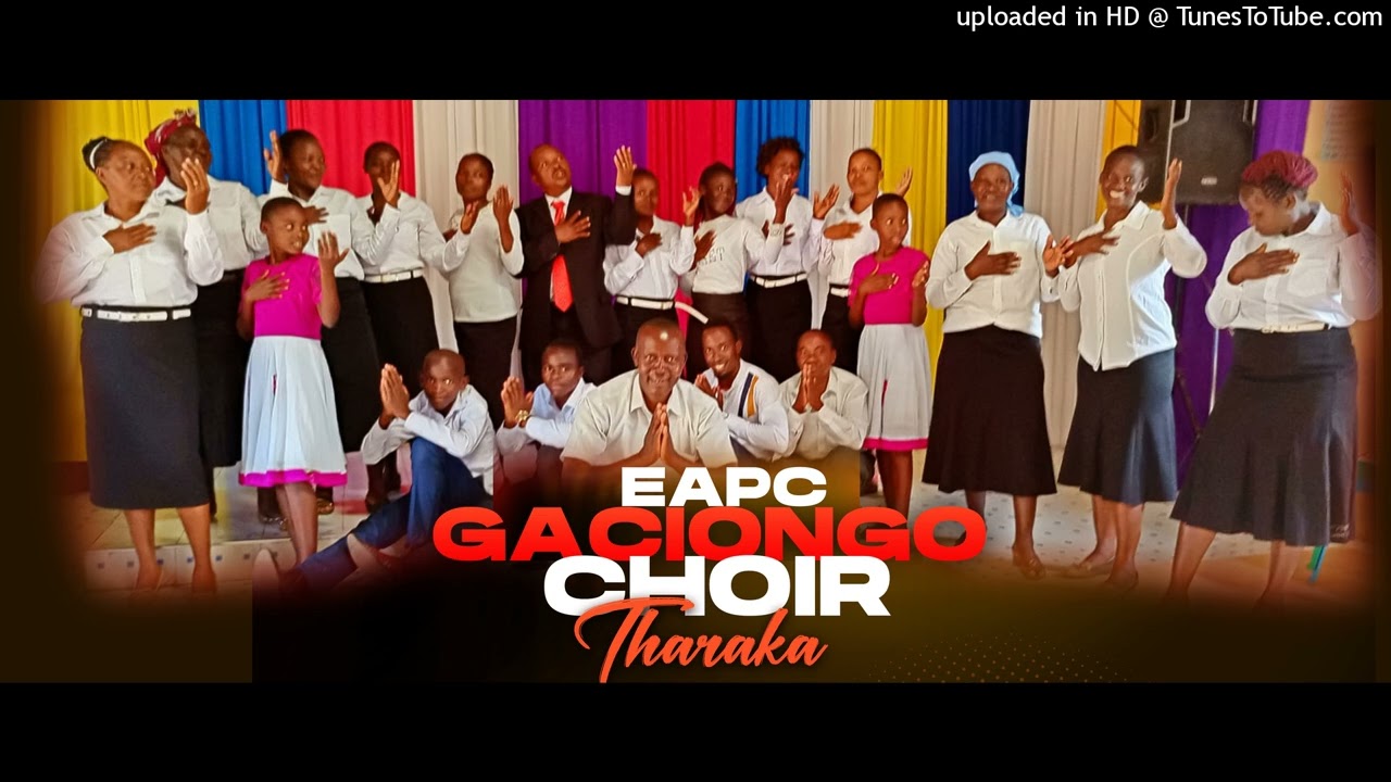 EAPC GACIONGO  CHOIR THARAKA - Tikwina tukwenda Kwina(Official Audio)