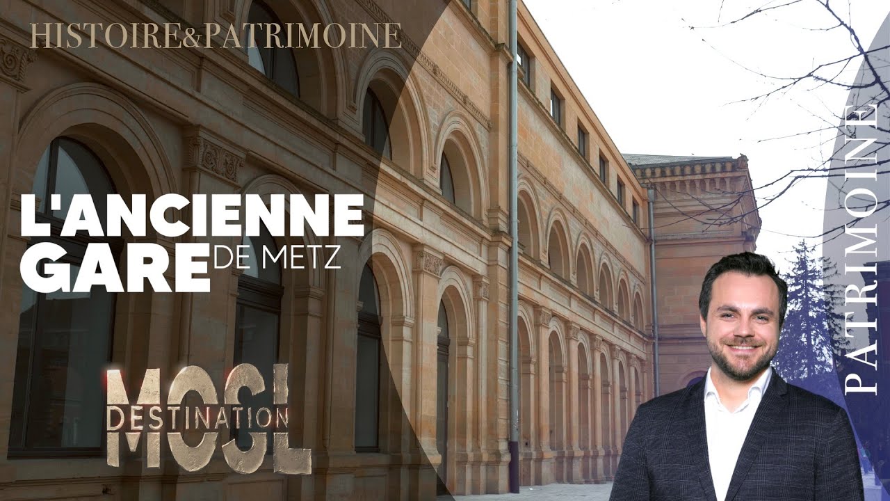 VISITE ET HISTOIRE DE L'ANCIENNE GARE DE METZ