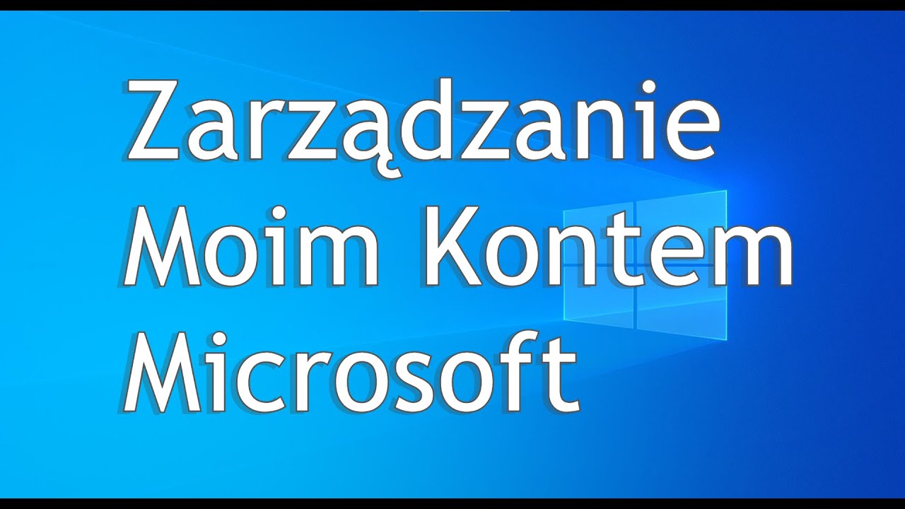 ZARZĄDZANIE MOIM KONTEM MICROSOFT