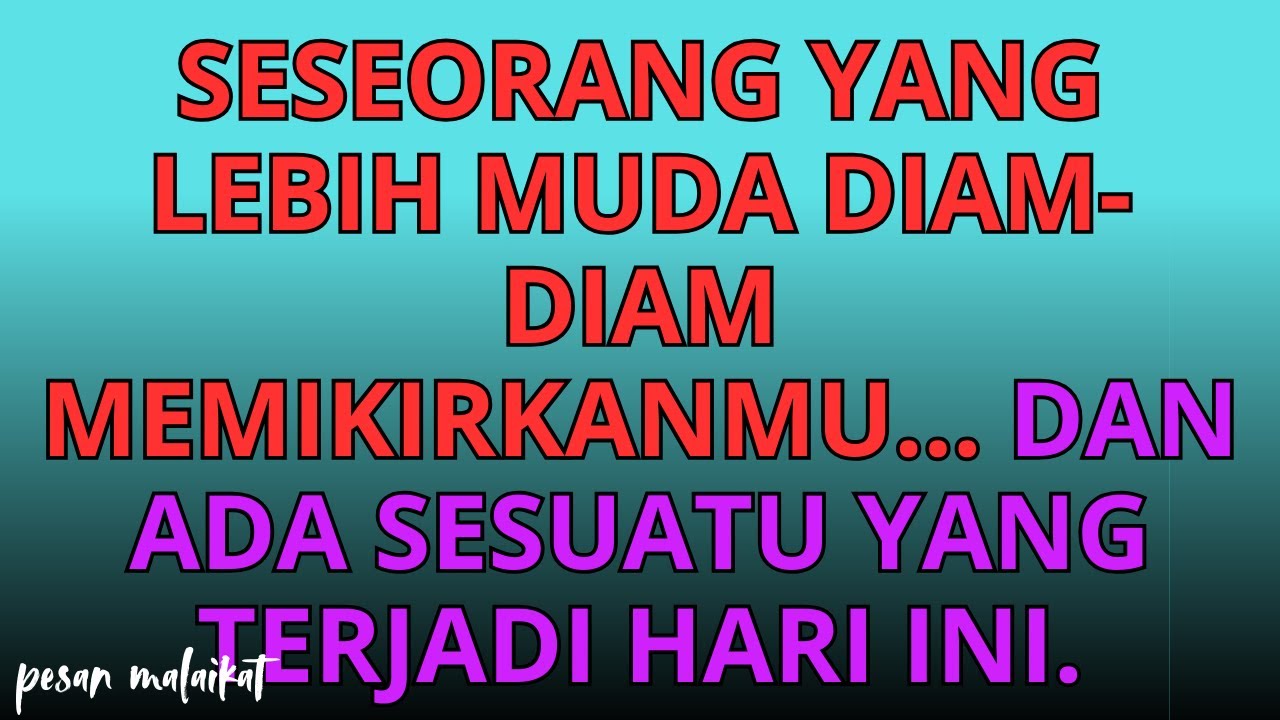💌Seseorang yang lebih muda diam-diam memikirkanmu… dan ada sesuatu yang terjadi hari ini.