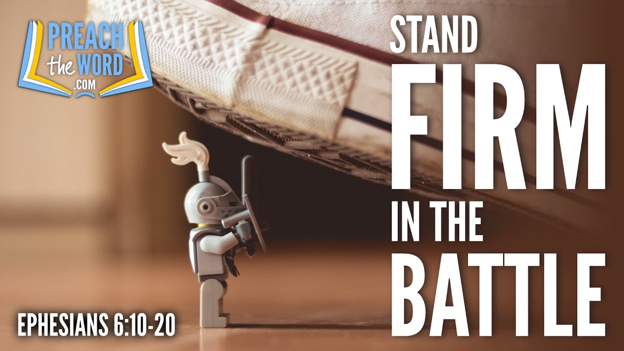 Stand Firm In The Battle