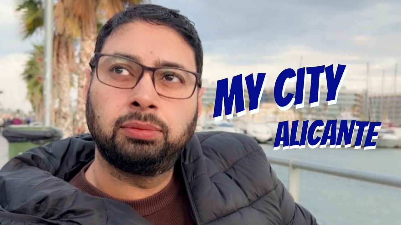 Alicante my Beautiful City | City Life in Spain | Tourist Places | Europe with Usman