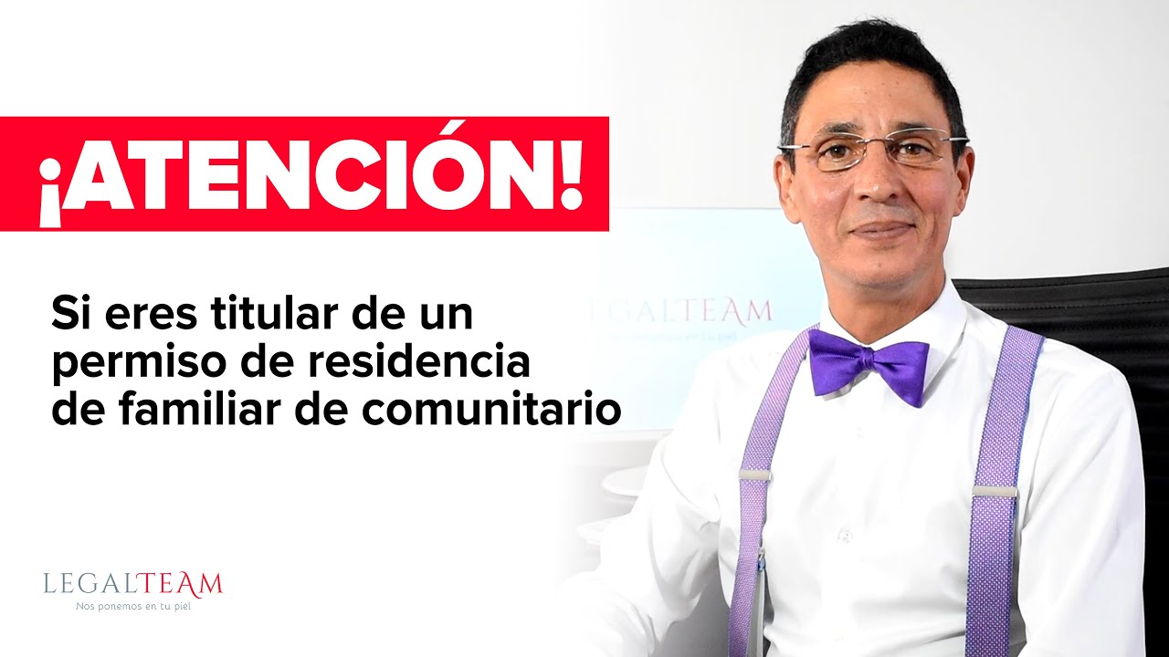 &iquest;Eres familiar de comunitario? Presta atenci&oacute;n a este consejo.