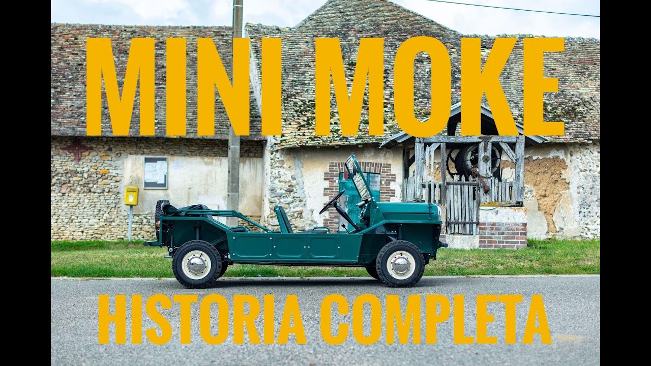 HISTORIA DEL MINI MOKE | CASTELLANO | HISTORIA COMPLETA DEL MOKE | REVIEW | PRUEBA