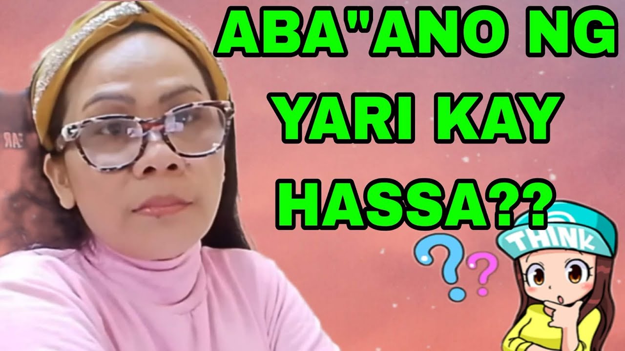 BAKIT PINAPATANGGAL SI HASSA ANONG KARAPATAN NYO MGA BASHER??