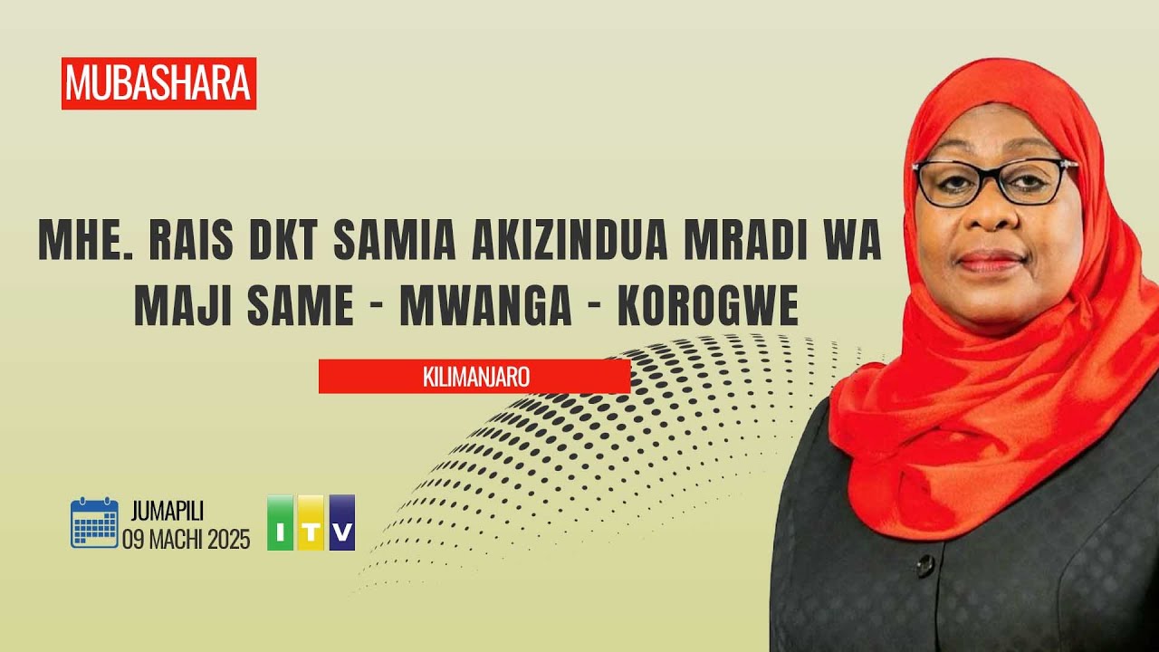 🔴RAIS SAMIA AKIZINDUA MRADI WA MAJI SAME - MWANG - KOROGWE, KILIMANJARO... MACHI 09, 2025