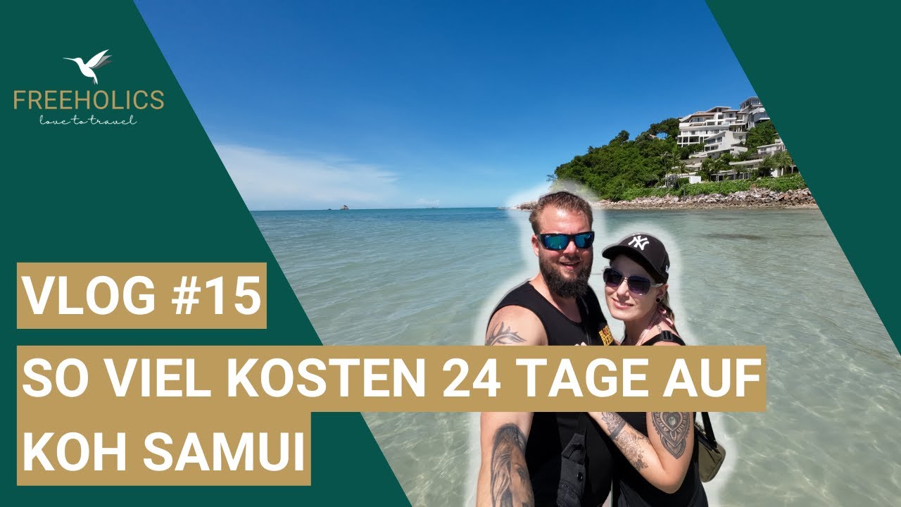 So viel kosten 24 Tage auf Koh Samui [unser n&auml;chstes Reiseziel] VLOG #15