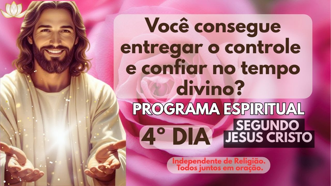 Você consegue entregar o controle e confiar no tempo divino? | Programa Espiritual 04/63