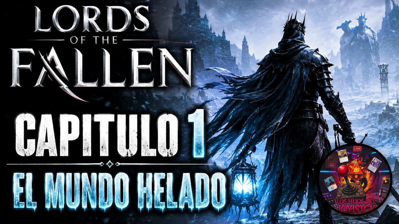 LORDS OF THE FALLEN  CAPITULO #1 - EL MUNDO HELADO