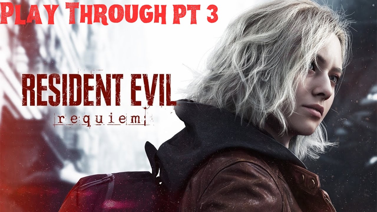 Resident Evil Requiem Play Through Pt 3!