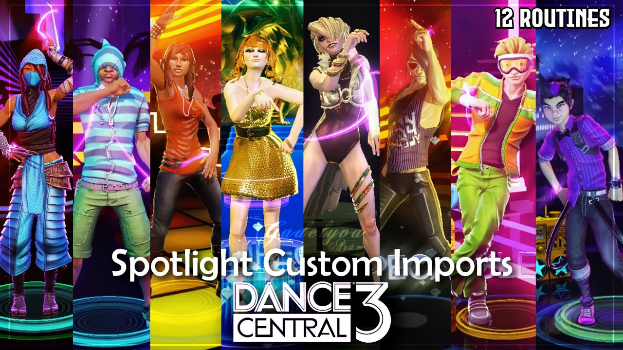 Dance Central 3 | Spotlight Custom Imports
