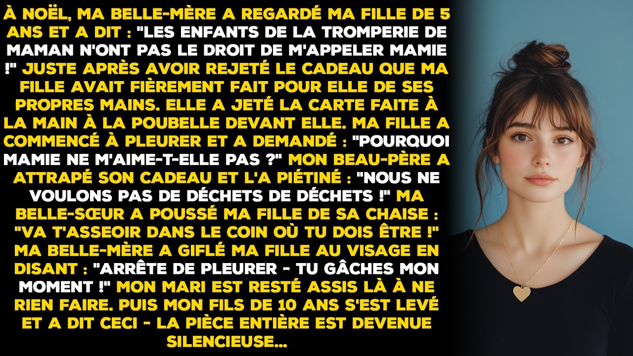À Noël, ma belle-mère a regardé ma fille de 5 ans et a dit.......