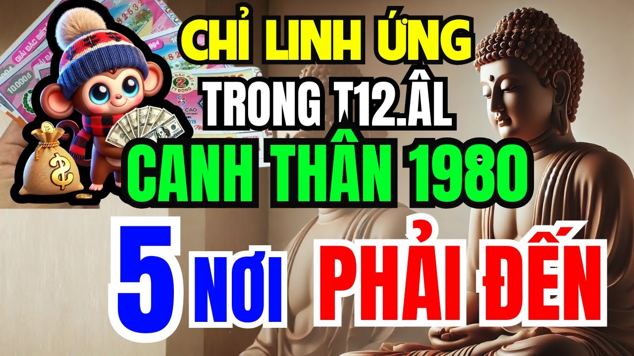 Chỉ Linh Ứng Trong T12 Âm, Canh Thân 1980 - 5 Nơi Nên Đến Ngay Để Nhận Phước Tổ Tiên, Tiền Về Ầm Ầm