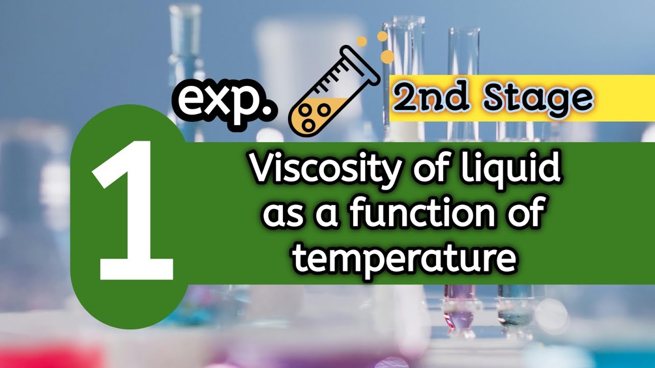 Exp1) Viscosity of liquid as a function of temperature 