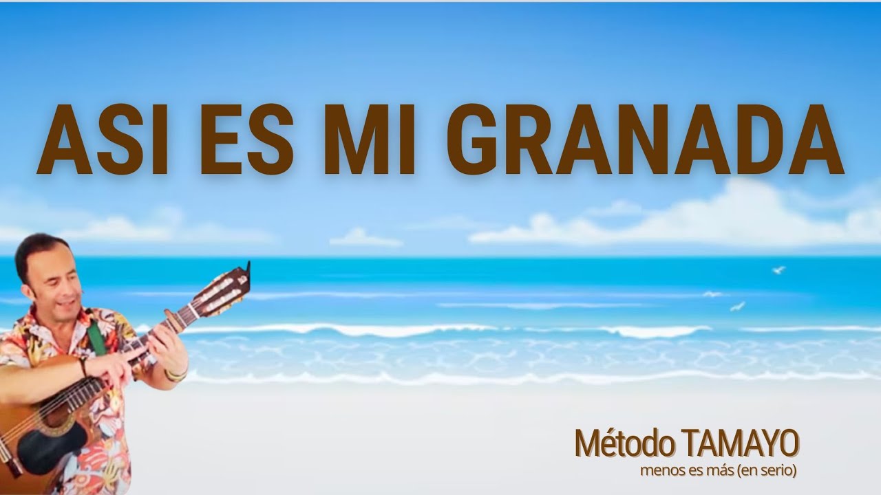 ASÍ ES MI GRANADA🎸 ...guitarra fácil con Método TAMAYO 🎸