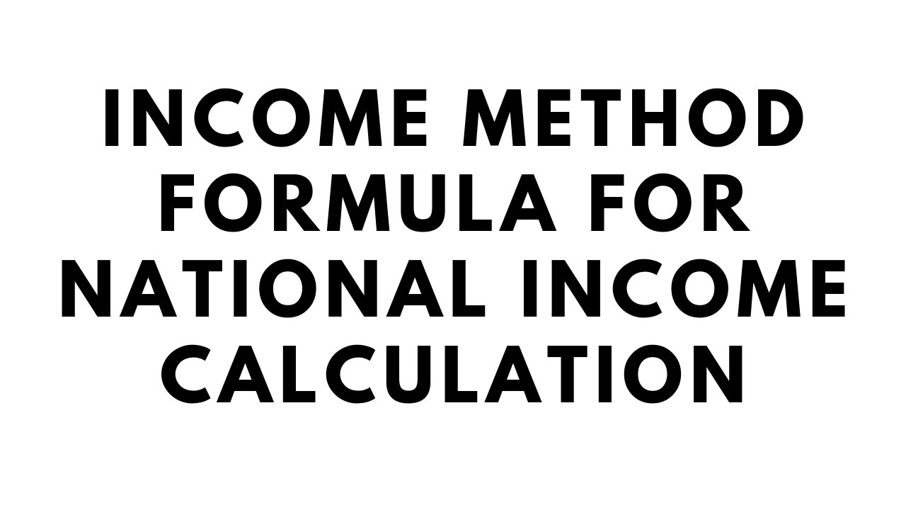 income method formula for National Income Calculation