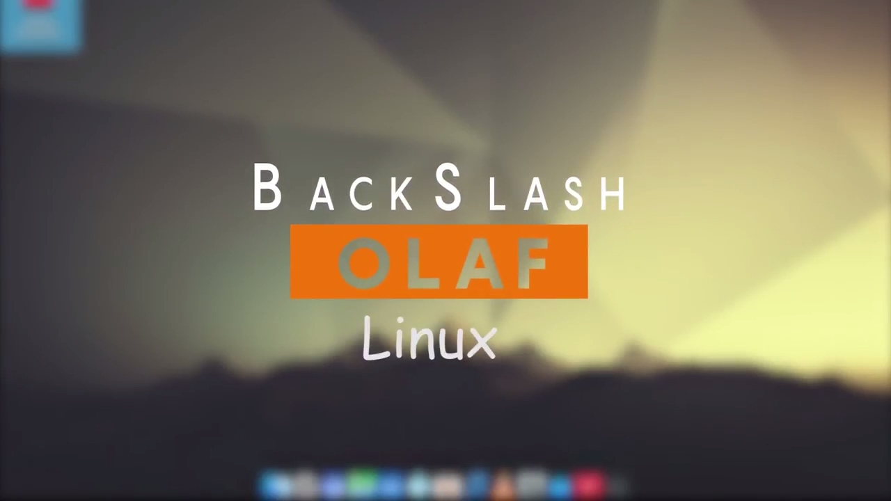 😍 BackSlash Linux OLAF - [Quick Overview] 🙂