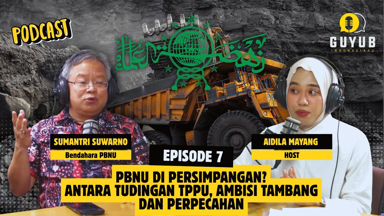 Dinamika Tambang dan Tuduhan TPPU Menyebabkan Perpecahan di Tubuh PBNU? | Sumantri Suwarno