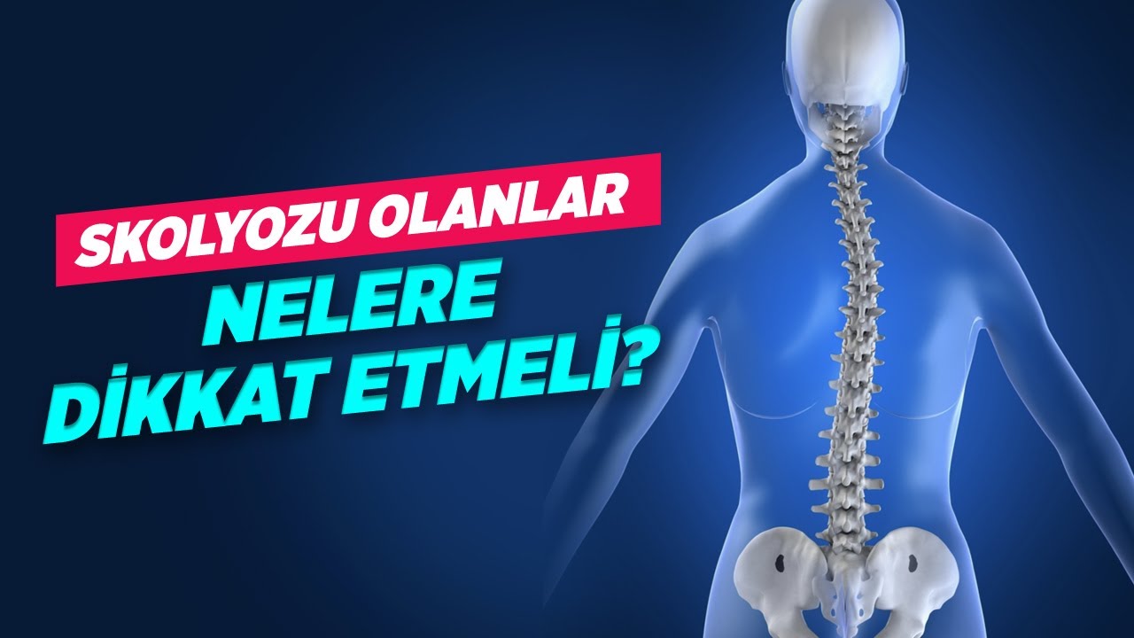 Skolyozu Olan Kişiler Hangi Aktivitelerden Kaçınmalıdır? - Profesör Doktor Gökhan Demirkıran