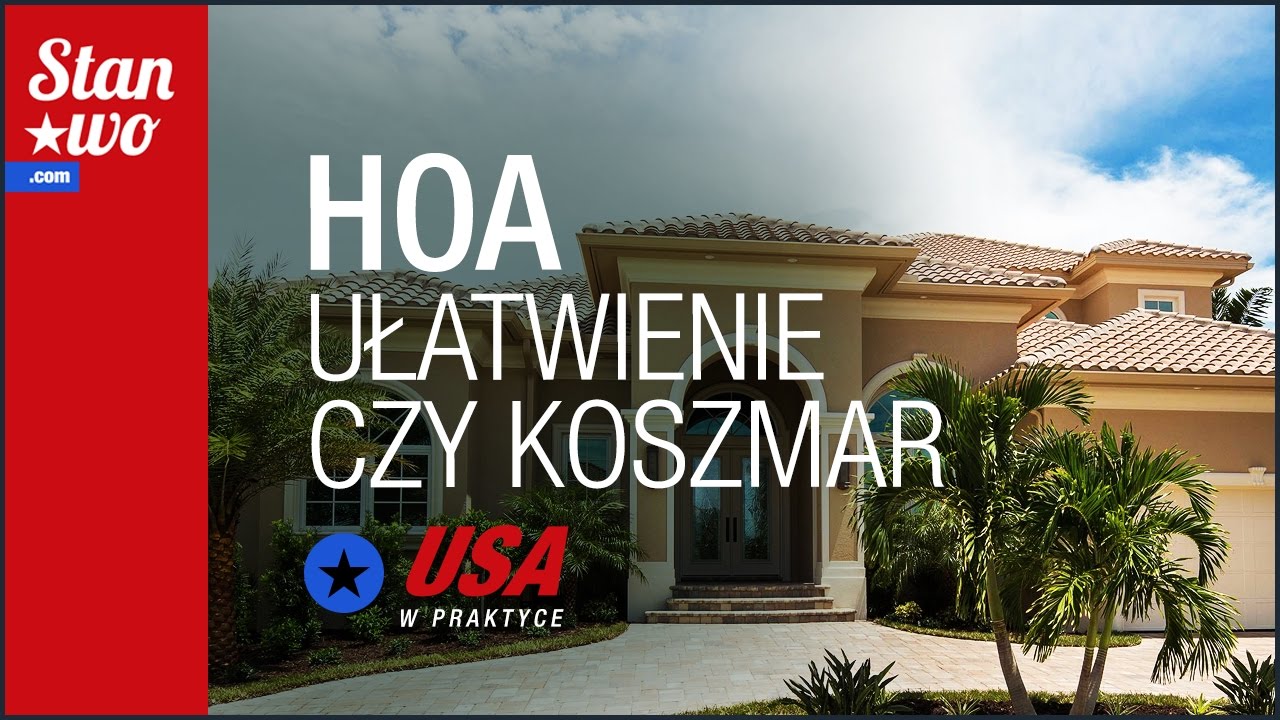 Homeowner Association - HOA - Ułatwienie czy Koszmar? - USA w Praktyce #42