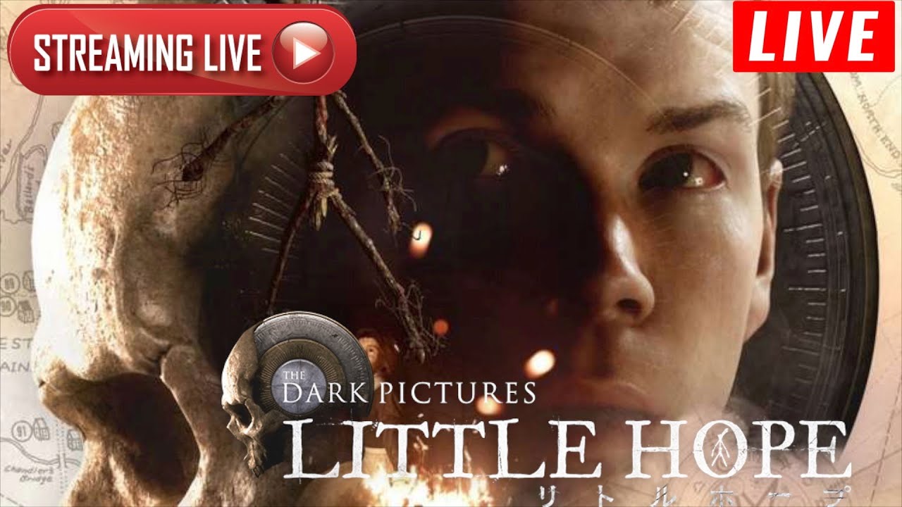 LIVE: THE DARK PICTURES LITTLE HOPE ( ITSREAL85 AND PU55NBOOT5)