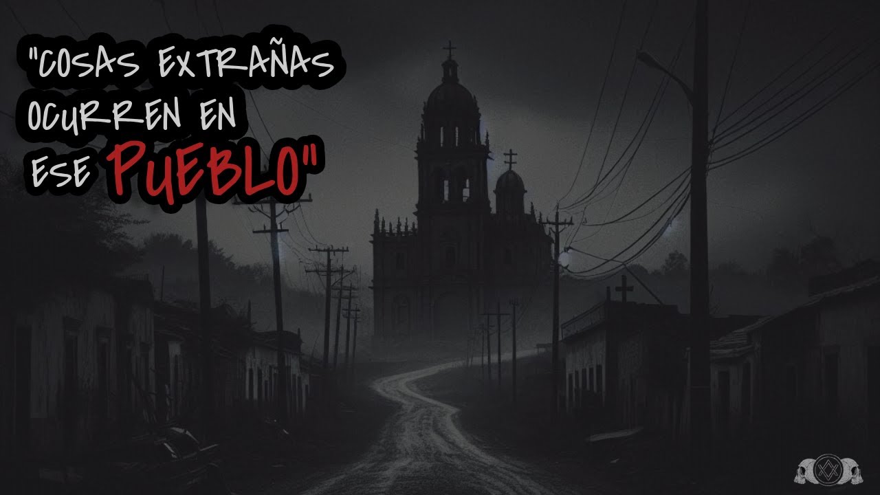 HISTORIAS QUE MI PUEBLO PREFIERE OLVIDAR: Historias de terror para escuchar a oscuras.