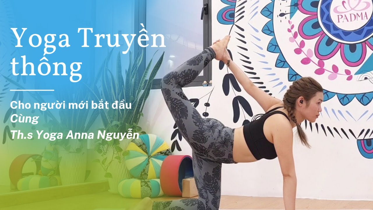 #23 Hatha Yoga | Yoga Cơ bản | Yoga cho người mới bắt đầu cùng Th.s Yoga Anna Nguyễn