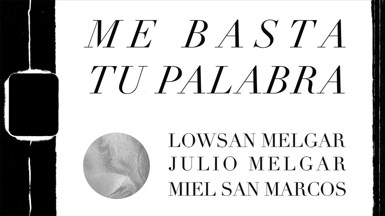 Me basta tu palabra (Lyric Video) - ft. Julio Melgar, Miel San Marcos