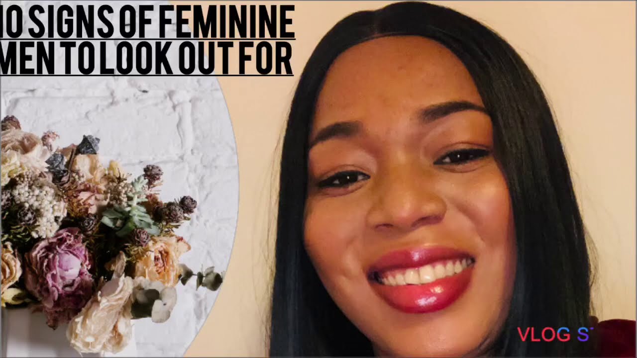 10 signs a man is feminine and how to look out for yourself.
