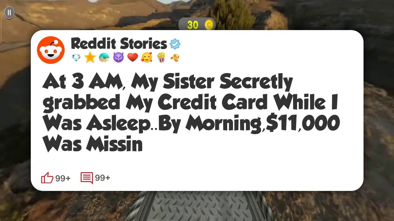At 3 AM, My Sister Secretly grabbed My Credit Card While I Was Asleep. By Morning,$11,000 #reddit 