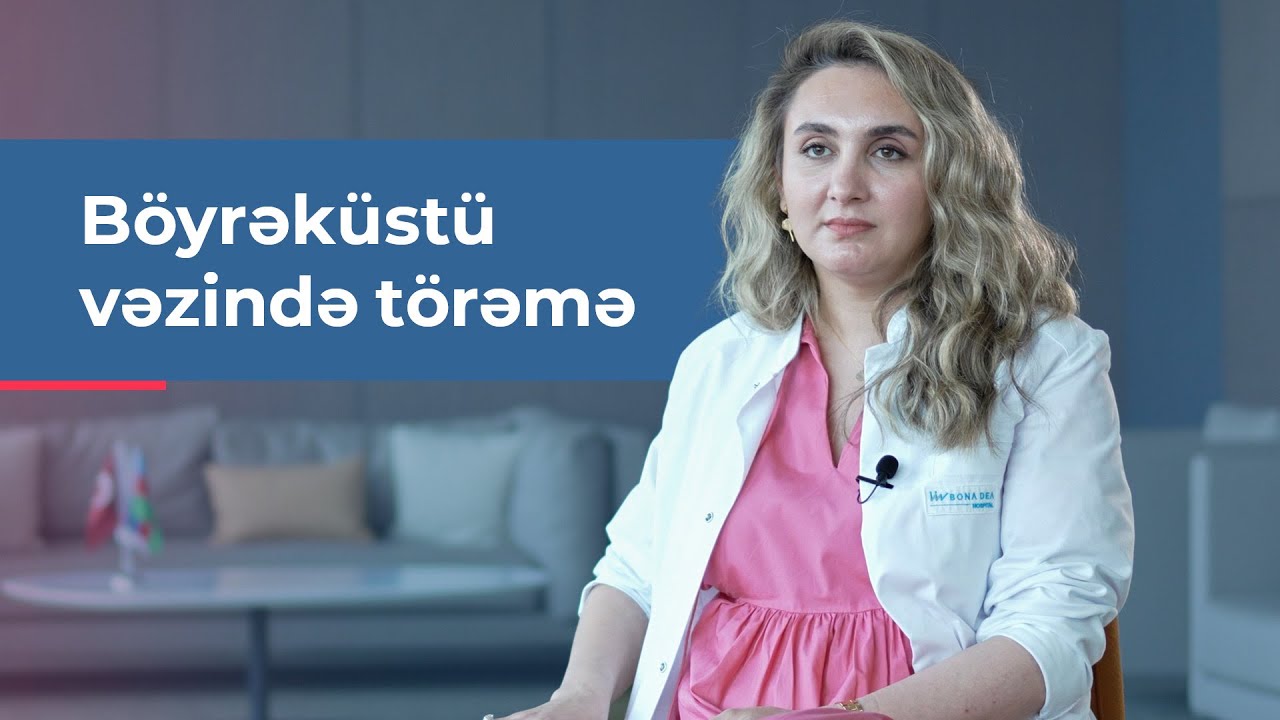 Böyrəküstü vəzində törəmə tapılanlar endokrinoloq müayinəsində olmalıdırlar #BakıCərrahiyyəMərkəzi