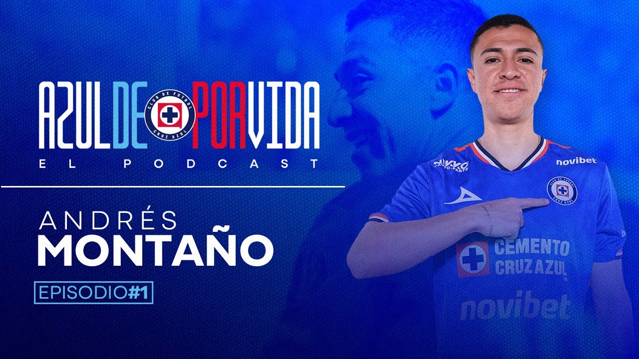 Azul De Por Vida: El Podcast | Andrés Montaño