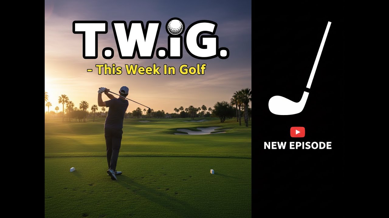 This Week In Golf (T.W.I.G.) Episode 1