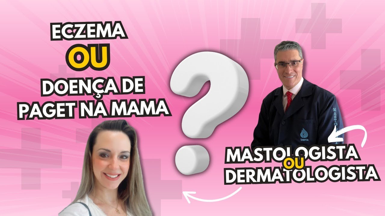 ECZEMA ou DOENÇA DE PAGET NA MAMA? Tire suas DÚVIDAS | Dra. Marina Cintra