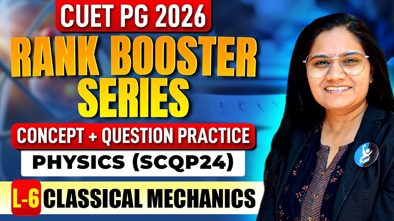 Classical Mechanics | CUET PG Physics 2026 | Rank Booster Series | Lec-6 | IFAS