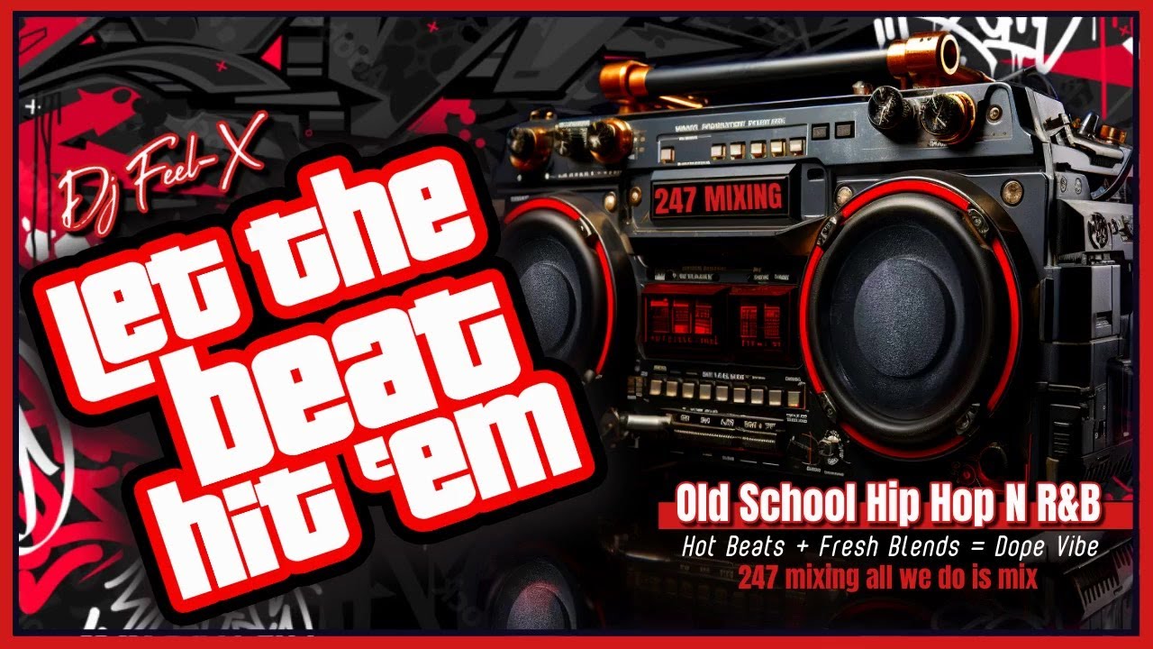 🔥 DJ Feel X - Let The Beat Hit 'Em | Ultimate 80s & 90s Flashback Mix 🔥