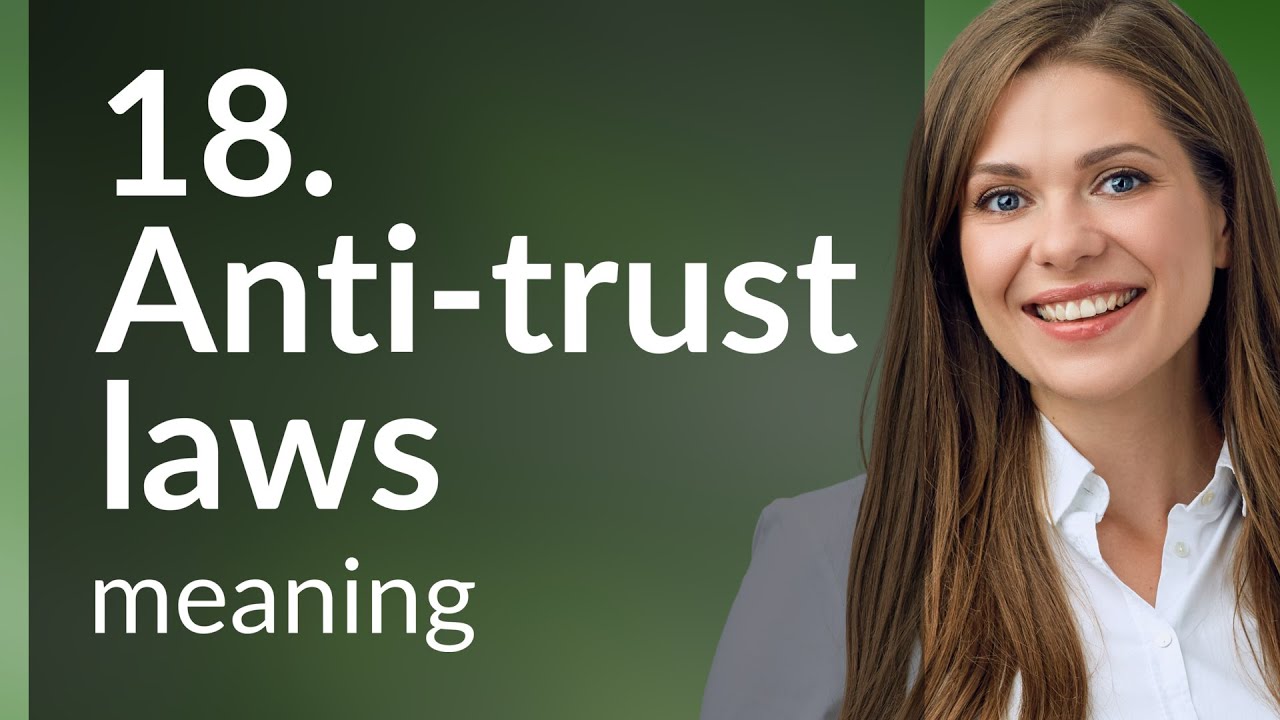 Understanding Anti-Trust Laws: A Guide to Fair Competition