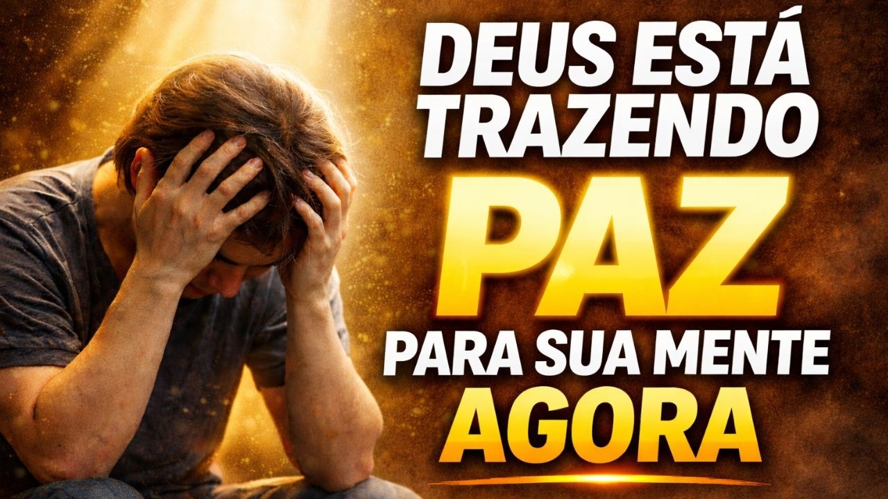 Deus está trazendo paz para sua VIDA