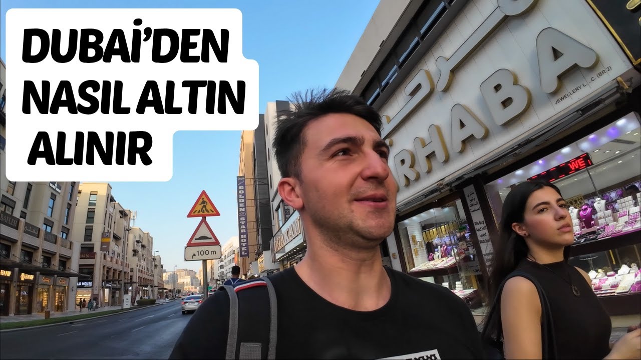 Altın Dubai'de Daha mı Ucuz? Dubai'de Nasıl Alınır Vlog