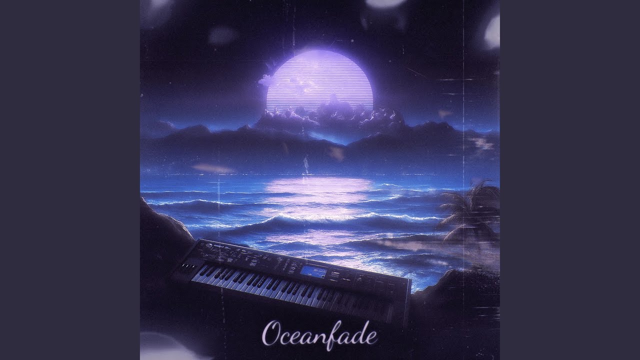 Oceanfade (Sped Up)