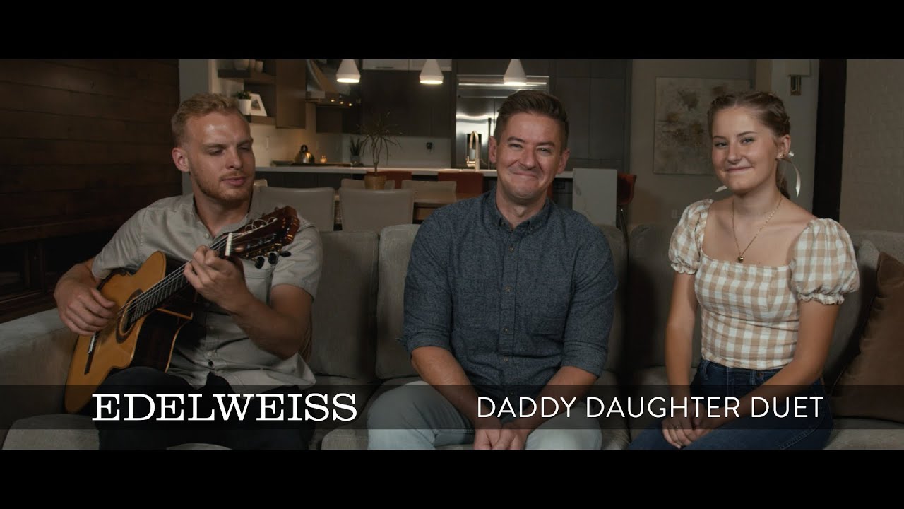 Edelweiss (from The Sound of Music) - Daddy Daughter Duet - Mat and Savanna Shaw