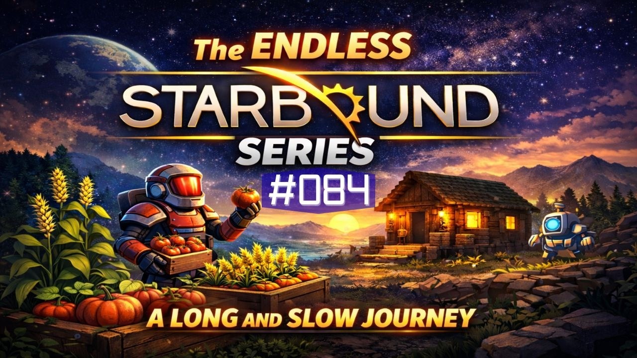 Starbound Endless Series - Ep. 084 | Full Lush Planet Exploration And One Mistake
