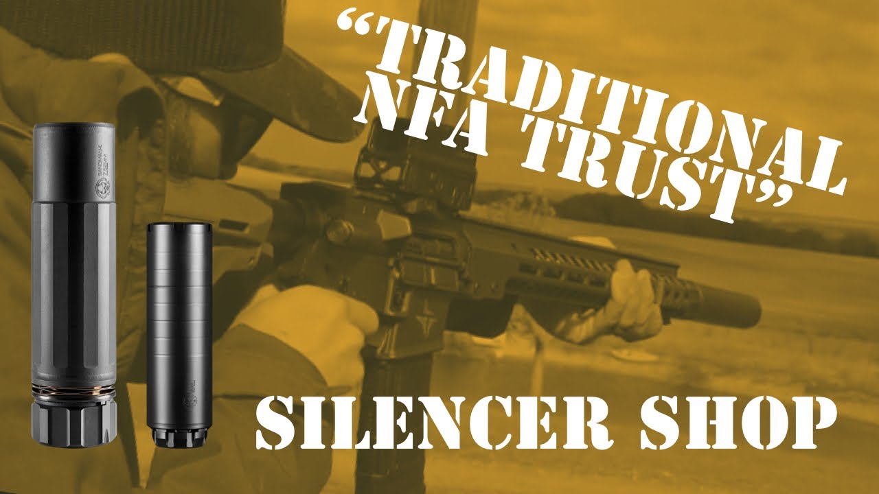Traditional NFA Trust || From Silencer Shop || First Time Buyer